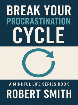cover image of Break Your Procrastination Cycle